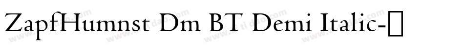 ZapfHumnst Dm BT Demi Italic字体转换